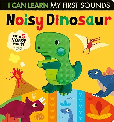 Noisy Dinosaur: With 5 Noisy Parts! (I Can Learn)