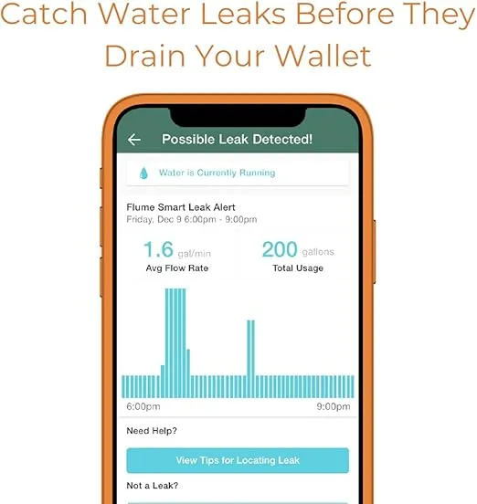 Flume 2 Smart Home Water Monitor & Water Leak Detector: Detect Water Leaks Before They Cause Damage. Monitor Your Water Use to Reduce Waste Installs in Minutes, No Plumbing Required