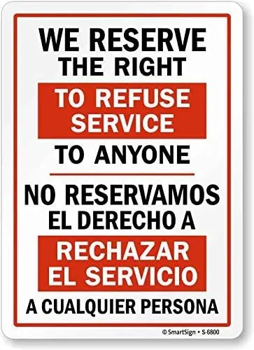 "We Reserve The Right to Refuse Service to Anyone" Bilingual Sign by SmartSign | 10" x 14" Plastic