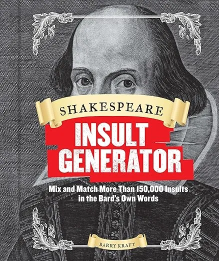 Shakespeare Insult Generator: Mix and Match More than 150,000 Insults in the Bard’s Own Words